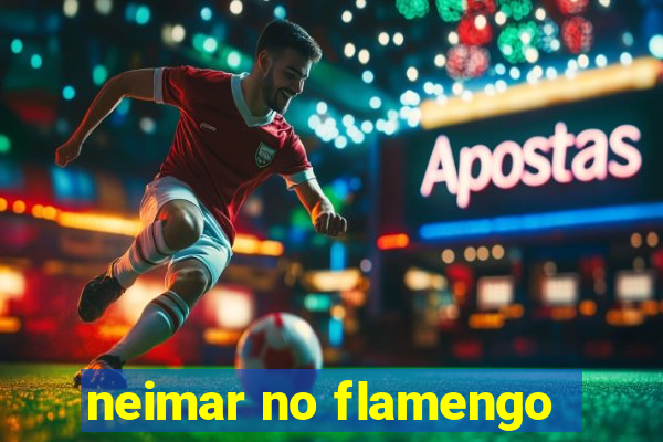 neimar no flamengo